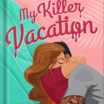 خرید و دانلود نسخه کامل کتاب My Killer Vacation by Tessa Bailey