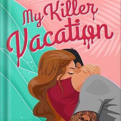 خرید و دانلود نسخه کامل کتاب My Killer Vacation by Tessa Bailey