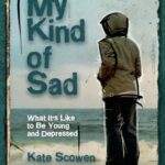 خرید و دانلود نسخه کامل کتاب My Kind of Sad: What It’s Like to Be Young and Depressed