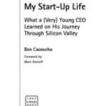 خرید و دانلود نسخه کامل کتاب My Start-Up Life: What a (Very) Young CEO Learned on His Journey Through Silicon Valley