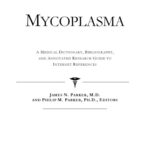 خرید و دانلود نسخه کامل کتاب Mycoplasma – A Medical Dictionary, Bibliography, and Annotated Research Guide to Internet References