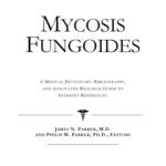خرید و دانلود نسخه کامل کتاب Mycosis Fungoides – A Medical Dictionary, Bibliography, and Annotated Research Guide to Internet References