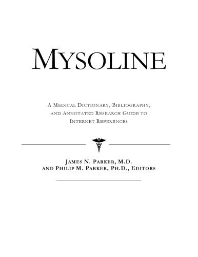 خرید و دانلود نسخه کامل کتاب Mysoline: A Medical Dictionary, Bibliography, And Annotated Research Guide To Internet References_68d4ca31a0c95.jpeg خرید و دانلود نسخه کامل کتاب Mysoline: A Medical Dictionary, Bibliography, And Annotated Research Guide To Internet References
