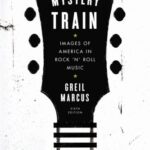 خرید و دانلود نسخه کامل کتاب Mystery Train Images Of America In Rock n Roll Music