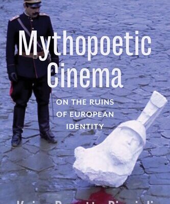 خرید و دانلود نسخه کامل کتاب Mythopoetic Cinema: On the Ruins of European Identity