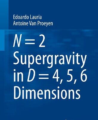 خرید و دانلود نسخه کامل کتاب N = 2 Supergravity in D = 4, 5, 6 Dimensions