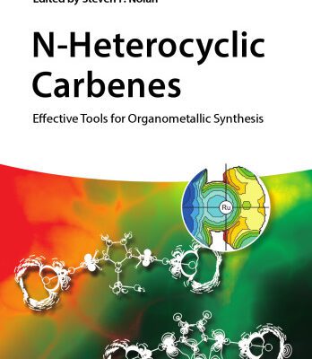 خرید و دانلود نسخه کامل کتاب N-Heterocyclic Carbenes: Effective Tools for Organometallic Synthesis
