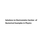 خرید و دانلود نسخه کامل کتاب N N Ghosh Electrostatics Solutions to Numerical Examples in Physics