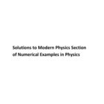 خرید و دانلود نسخه کامل کتاب N N Ghosh Modern Physics Solutions to Numerical Examples in Physics for IIT JEE and Olympiads