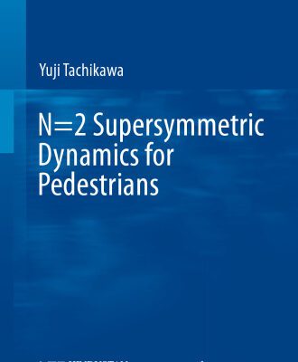خرید و دانلود نسخه کامل کتاب N=2 Supersymmetric Dynamics for Pedestrians