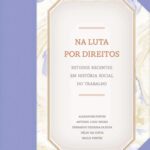 خرید و دانلود نسخه کامل کتاب Na luta por direitos: estudos recentes em história social do trabalho