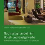 خرید و دانلود نسخه کامل کتاب Nachhaltig handeln im Hotel- und Gastgewerbe: Maßnahmen erfolgreich einführen und umsetzen