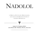 خرید و دانلود نسخه کامل کتاب Nadolol – A Medical Dictionary, Bibliography, and Annotated Research Guide to Internet References