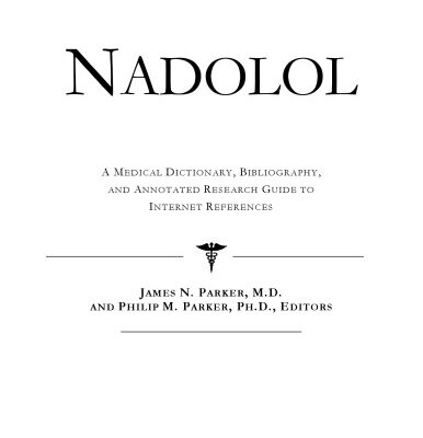 خرید و دانلود نسخه کامل کتاب Nadolol – A Medical Dictionary, Bibliography, and Annotated Research Guide to Internet References