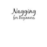 خرید و دانلود نسخه کامل کتاب Nagging for Beginners