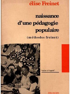 خرید و دانلود نسخه کامل کتاب Naissance d’une pédagogie populaire – historique de l’école moderne (Pédagogie Freinet)