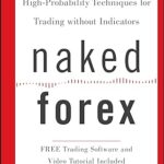 خرید و دانلود نسخه کامل کتاب Naked Forex: High-Probability Techniques for Trading Without Indicators – Orginal Pdf