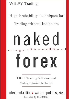 خرید و دانلود نسخه کامل کتاب Naked Forex: High-Probability Techniques for Trading Without Indicators – Orginal Pdf