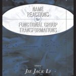 خرید و دانلود نسخه کامل کتاب Name Reactions of Functional Group Transformations (Comprehensive Name Reactions)
