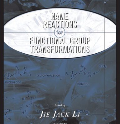 خرید و دانلود نسخه کامل کتاب Name Reactions of Functional Group Transformations (Comprehensive Name Reactions)