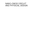 خرید و دانلود نسخه کامل کتاب Nano-CMOS Circuit and Physical Design