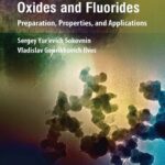 خرید و دانلود نسخه کامل کتاب Nanopowders of Metal Oxides and Fluorides: Preparation, Properties, and Applications