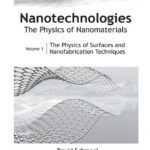 خرید و دانلود نسخه کامل کتاب Nanotechnologies: The Physics of Nanomaterials: Volume 1: The Physics of Surfaces and Nanofabrication Techniques