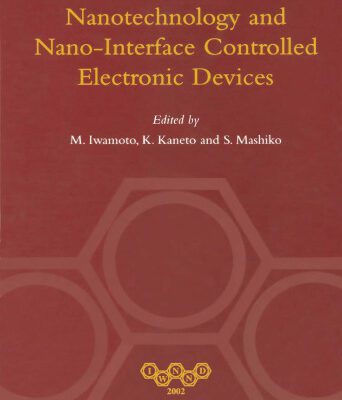 خرید و دانلود نسخه کامل کتاب Nanotechnology and Nano-Interface Controlled Electronic Devices