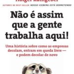 خرید و دانلود نسخه کامل کتاب Não é assim que a gente trabalha aqui!