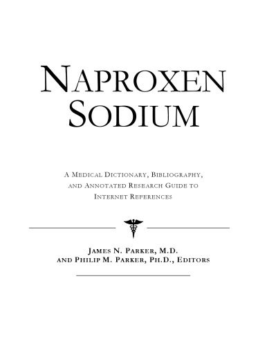 خرید و دانلود نسخه کامل کتاب Naproxen Sodium: A Medical Dictionary, Bibliography, And Annotated Research Guide To Internet References_68d4b849238ae.jpeg خرید و دانلود نسخه کامل کتاب Naproxen Sodium: A Medical Dictionary, Bibliography, And Annotated Research Guide To Internet References
