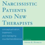 خرید و دانلود نسخه کامل کتاب Narcissistic Patients and New Therapists: Conceptualization, Treatment, and Managing Countertransference