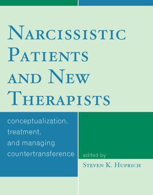 خرید و دانلود نسخه کامل کتاب Narcissistic Patients and New Therapists: Conceptualization, Treatment, and Managing Countertransference