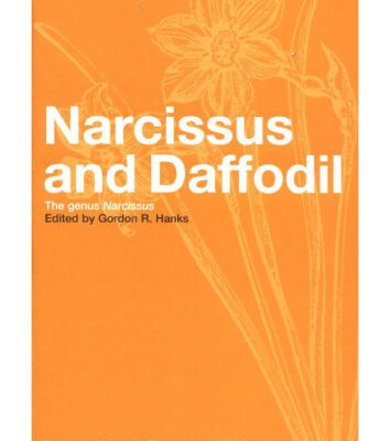 خرید و دانلود نسخه کامل کتاب Narcissus and Daffodil: The Genus Narcissus (Medicinal and Aromatic Plants – Industrial Profiles, Volume 21)