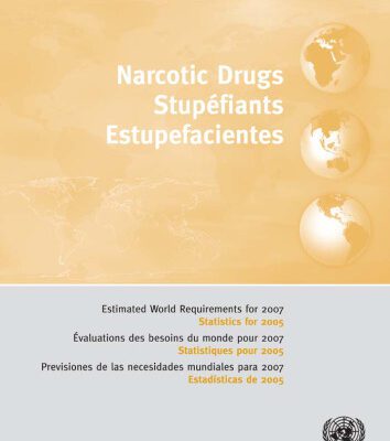 خرید و دانلود نسخه کامل کتاب Narcotic Drugs Stupefiants Estupefacientes: Estimated World Requirements for 2007 Evaluations des besoins du monde pour 2007 Previsiones de las necesidades mundiales para 2007