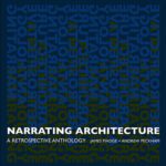 خرید و دانلود نسخه کامل کتاب Narrating Architecture: A Retrospective Anthology