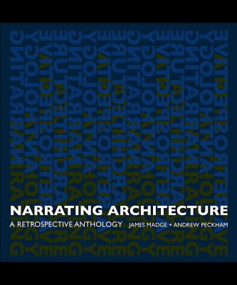 خرید و دانلود نسخه کامل کتاب Narrating Architecture: A Retrospective Anthology
