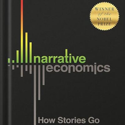 خرید و دانلود نسخه کامل کتاب Narrative Economics: How Stories Go Viral and Drive Major Economic Events by Robert J. Shiller