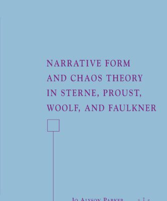خرید و دانلود نسخه کامل کتاب Narrative Form and Chaos Theory in Sterne, Proust, Woolf, and Faulkner