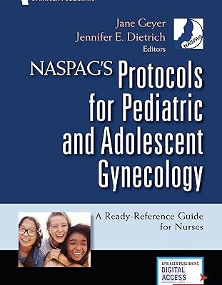 خرید و دانلود نسخه کامل کتاب NASPAG’s Protocols for Pediatric and Adolescent Gynecology: A Ready-Reference Guide for Nurses – Orginal Pdf