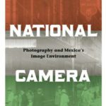خرید و دانلود نسخه کامل کتاب National Camera: Photography and Mexico’s Image Environment