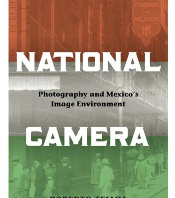 خرید و دانلود نسخه کامل کتاب National Camera: Photography and Mexico’s Image Environment
