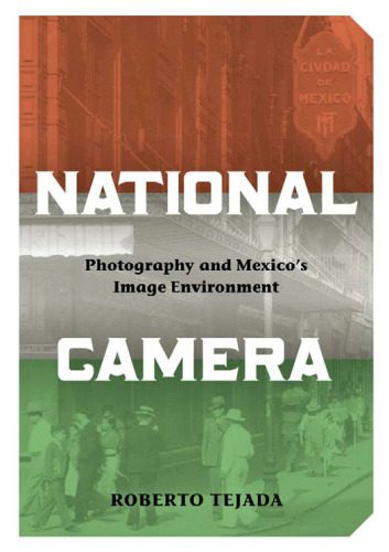 خرید و دانلود نسخه کامل کتاب National Camera: Photography and Mexico’s Image Environment_68d4314c0dcd0.jpeg خرید و دانلود نسخه کامل کتاب National Camera: Photography and Mexico’s Image Environment