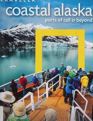 خرید و دانلود نسخه کامل کتاب National Geographic Traveler: Coastal Alaska: Ports of Call & Beyond