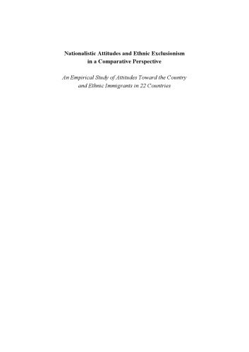 خرید و دانلود نسخه کامل کتاب Nationalistic attitudes and ethnic exclusionism in a comparative perspective: An empirical study of attitudes toward the country and ethnic immigrants … in 22 landen (ICS dissertation series)_68c72d7e95c17.jpeg خرید و دانلود نسخه کامل کتاب Nationalistic attitudes and ethnic exclusionism in a comparative perspective: An empirical study of attitudes toward the country and ethnic immigrants … in 22 landen (ICS dissertation series)