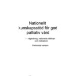 خرید و دانلود نسخه کامل کتاب Nationellt kunskapsstöd för god palliativ vård – vägledning, nationella riktlinjer och indikatorer. Preliminär version