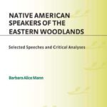 خرید و دانلود نسخه کامل کتاب Native American Speakers of the Eastern Woodlands: Selected Speeches and Critical Analyses (Contributions to the Study of Mass Media and Communications)