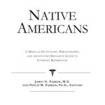 خرید و دانلود نسخه کامل کتاب Native Americans – A Medical Dictionary, Bibliography, and Annotated Research Guide to Internet References