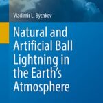 خرید و دانلود نسخه کامل کتاب Natural and Artificial Ball Lightning in the Earth’s Atmosphere