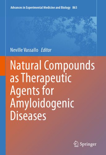 خرید و دانلود نسخه کامل کتاب Natural Compounds as Therapeutic Agents for Amyloidogenic Diseases_68bb7936aabce.jpeg خرید و دانلود نسخه کامل کتاب Natural Compounds as Therapeutic Agents for Amyloidogenic Diseases