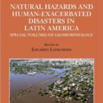 خرید و دانلود نسخه کامل کتاب Natural Hazards and Human-Exacerbated Disasters in Latin America